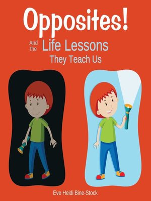 cover image of Opposites! and the Life Lessons They Teach Us